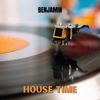 Benjamin - House Time