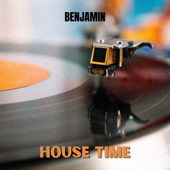 Benjamin - House Time