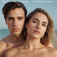 Nicolas - Monde Parfait (Au Paradis Remix)