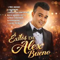 Alex Bueno - Exitos del Alex Bueno