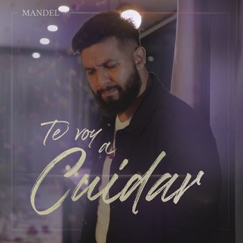 Mandel - Te Voy a Cuidar