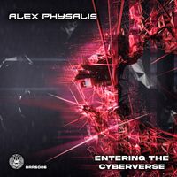 Alex Physalis - Entering the Cyberverse