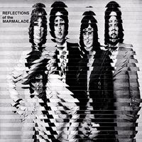 Marmalade - Reflections of The Marmalade (Original Recordings)