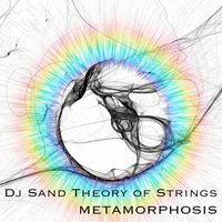 Dj Sand - Theory of Strings Metamorphosis