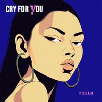 Fella - Cry For You