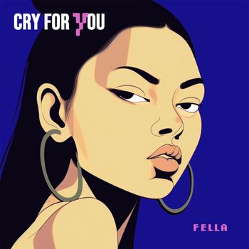 Fella - Cry For You