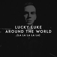 Lucky Luke - Around the World (La La La La La)