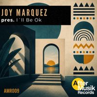 Joy Marquez - I'll Be Ok