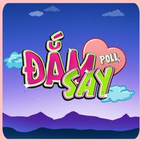 Poll - Đắm Say