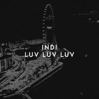 INDI - LUV LUV LUV