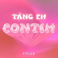 Color - Tặng Em Con Tim