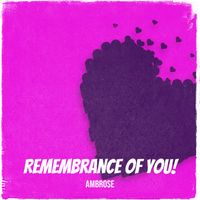Ambrose - Remembrance of You!