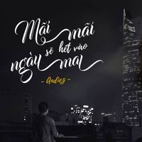 Andiez - Mãi Mãi Sẽ Hết Vào Ngày Mai