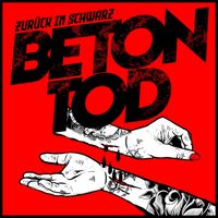 Betontod - Zurück in Schwarz