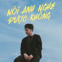 Andiez - Nói Anh Nghe Được Không