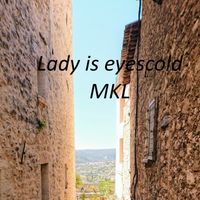 MKL - Lady is eyescold (Radio Edit)