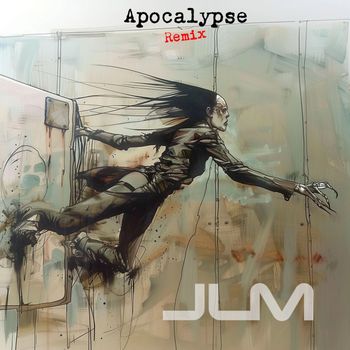 JLM - Apocalypse (Remix [Explicit])