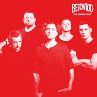 Betontod - Wir feiern dich (Explicit)