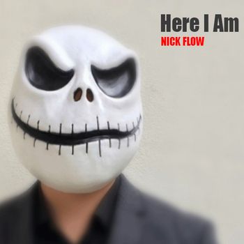 NICK FLOW - Here I Am