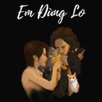 Olive - Em Đừng Lo