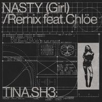 Tinashe - Nasty Girl Remix (feat. Chlöe)