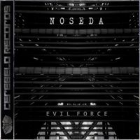 Noseda - Evil Force