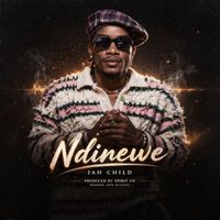 Jah Child - Ndinewe