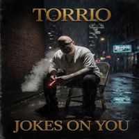 Torrio - Jokes On You