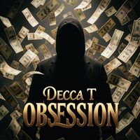 Decca T - Obsession (Explicit)