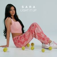 Sara - Light It Up