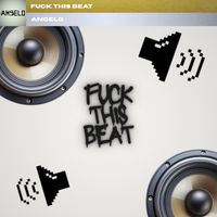 Angelo - Fuck This (Explicit)