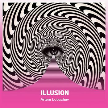 Artem Lobachev - Illusion