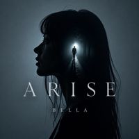 Bella - Arise
