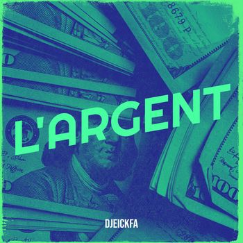 Djeickfa - L'Argent