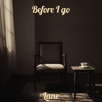 Lane - Before I Go