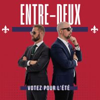 Entre-Deux - Votez pour l'été