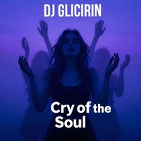 Dj Glicirin - Cry of the Soul