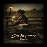 Repro - Sin Esquemas (Explicit)