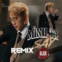 Ran - Mình Ta Say Remix