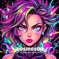 COSMOSUN - Fantasy (girl edm mix)