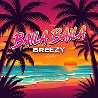 Breezy - Baila Baila