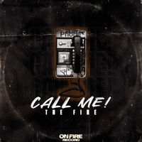 The Fire - Call me