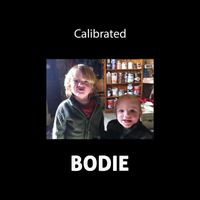 Bodie - Calibrated