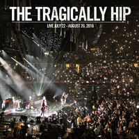 The Tragically Hip - Fifty-Mission Cap/Locked In The Trunk Of A Car (Live July 22 - August 20, 2016)