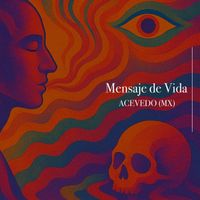 ACEVEDO (MX) - Mensaje de Vida