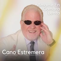 CANO ESTREMERA - Ámame En Cámara Lenta (En Vivo)