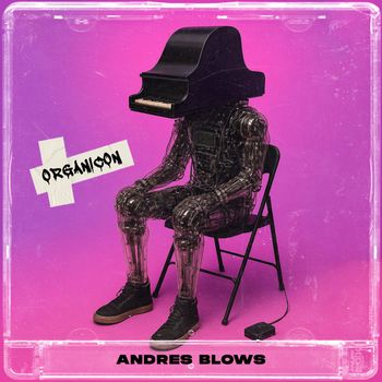 Andres Blows - Organicon