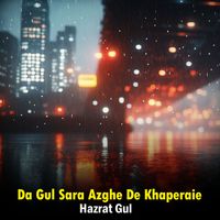 Hazrat Gul - Da Gul Sara Azghe De Khaperaie