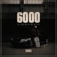 Sino - 6000 Monde (Explicit)