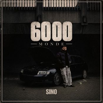 Sino - 6000 Monde (Explicit)